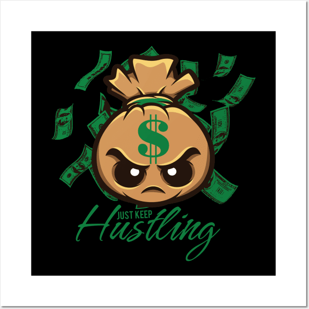 Just Keep Hustling Wall Art by janlangpoako